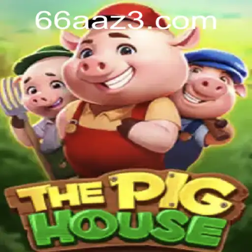 ThePigHouse: Explorando o Mundo do Jogo com 66AA.com